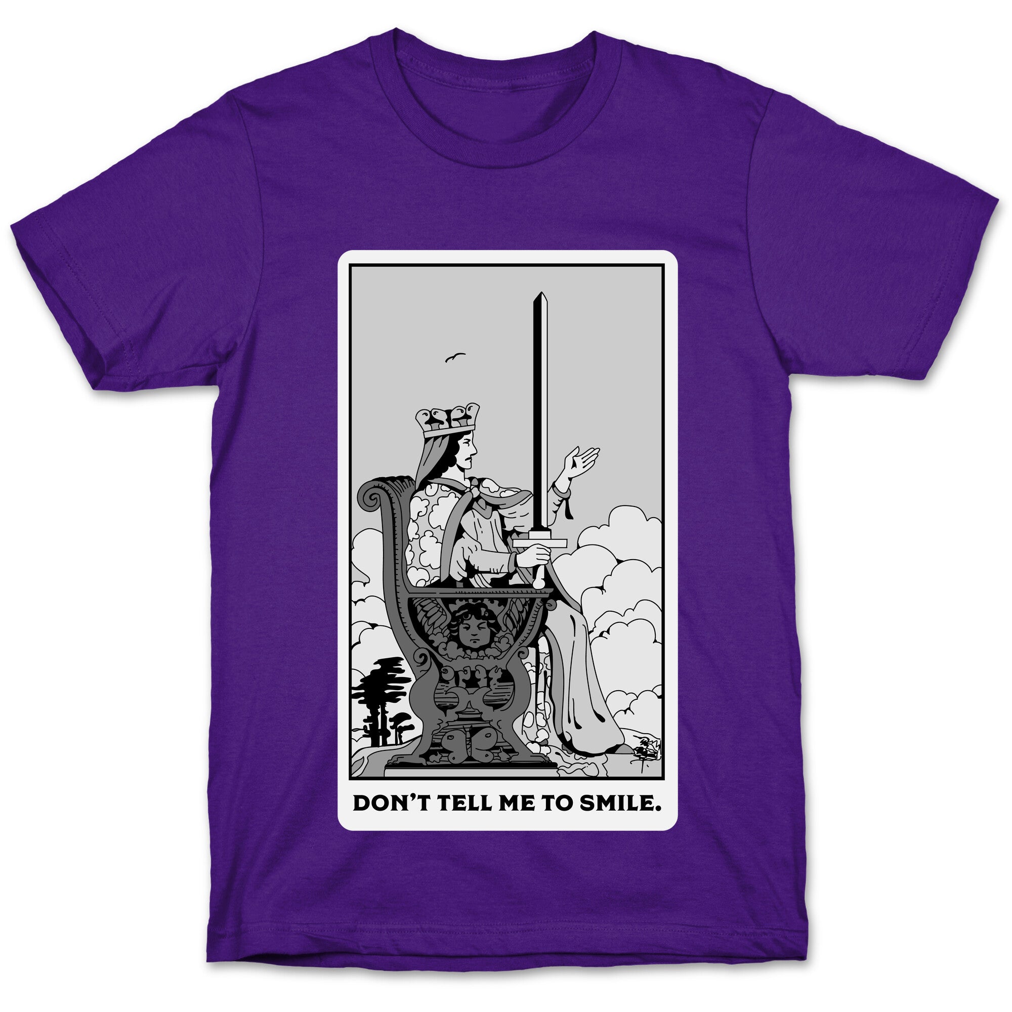 Don't Tell Me To Smile (Queen Of Swords Tarot) T-Shirt